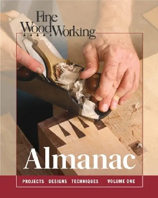 Fine Woodworking Almanac, Vol. 1 by Editors Of Fine Woodworking