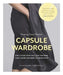 Sewing Your Perfect Capsule Wardrobe: 5 Key Pieces with Full-Size Patterns That Can Be Tailored to Your Style by Arianna Cadwallader