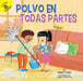 Polvo En Todas Partes: Dust Everywhere by Jonathan Rosen, Chiara Fiorentino, Chiara Florentino