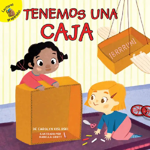 Tenemos Una Caja: We Have a Box by Carolyn Kisloski, Isabella Grott