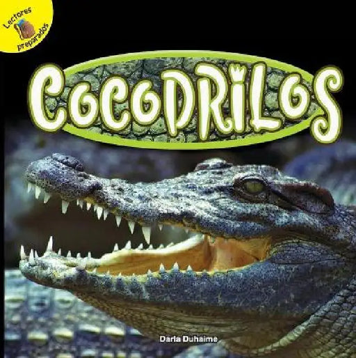 Cocodrilos: Crocodiles by Daria Duhaime