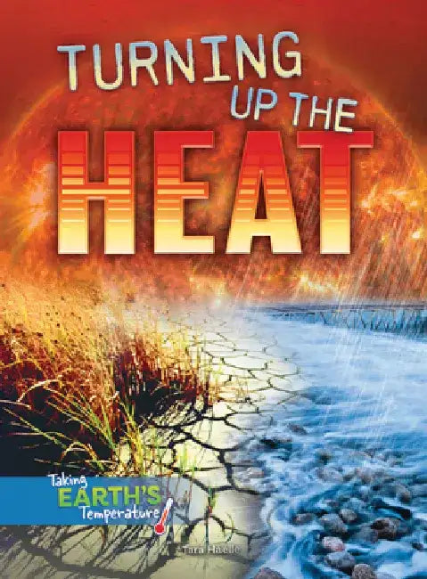 Turning Up the Heat by Tara Haelle