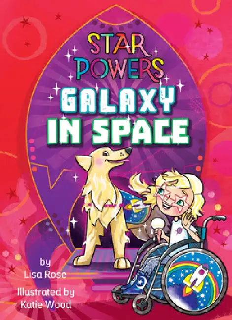 Galaxy in Space by Lisa Rose, Katie Wood