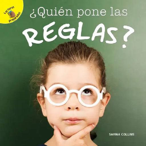 Mi Mundo (My World) ¿Quién Pone Las Reglas?: Who Makes Rules? by Savina Collins