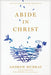 Abide in Christ by Andrew Murray