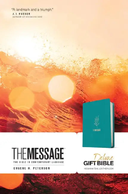 The Message Deluxe Gift Bible (Leather-Look, Hosanna Teal): The Bible in Contemporary Language by Eugene H. Peterson