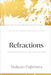 Refractions: A Journey of Faith, Art, and Culture 15th Anniversary Edition by Makoto Fujimura