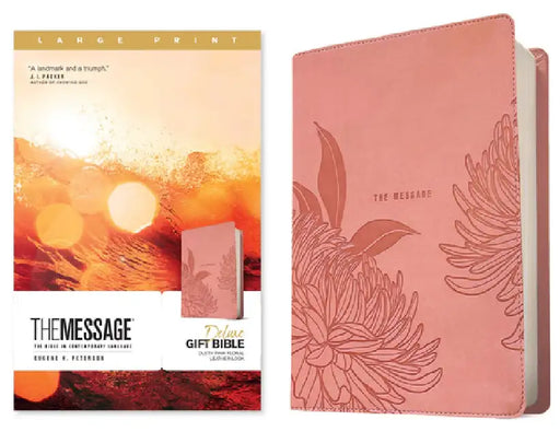 The Message Deluxe Gift Bible, Large Print (Leather-Look, Dusty Pink Floral): The Bible in Contemporary Language by Eugene H. Peterson