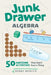 Junk Drawer Algebra: 50 Awesome Activities That Don't Cost a Thing by Bobby Mercer