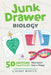Junk Drawer Biology: 50 Awesome Experiments That Don't Cost a Thing by Bobby Mercer