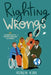 Righting Wrongs: 20 Human Rights Heroes Around the World by Robin Kirk