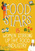 Food Stars: 15 Women Stirring Up the Food Industry by Mahoney, Ellen