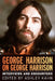 George Harrison on George Harrison, 17: Interviews and Encounters by Ashley Kahn