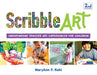 Scribble Art: Independent Process Art Experiences for Childrenvolume 3 by Maryann F. Kohl