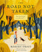 The Road Not Taken by Robert Frost