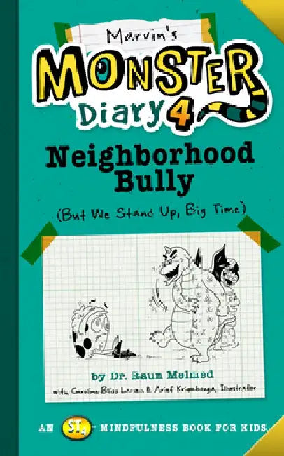 Marvin's Monster Diary #4: Neighborhood Bully: (but I Stand Up, Big Time!) by Raun Melmed