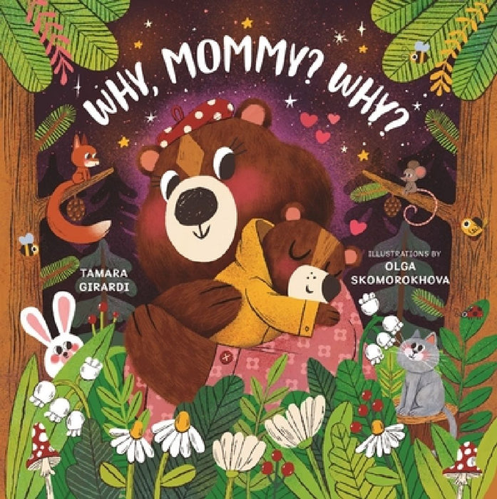Why, Mommy? Why? by Tamara Girardi