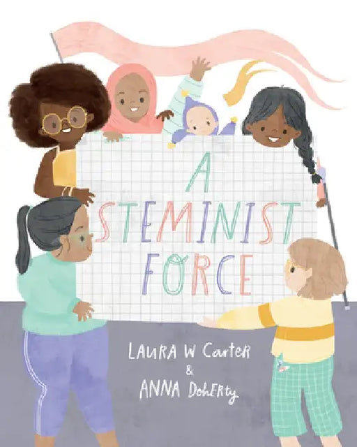 A Steminist Force by Laura Carter