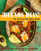 ¡Buenos Días!: The Mexican Breakfast Book by Ericka Sanchez