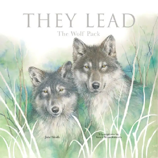 They Lead: The Wolf Pack by June Smalls