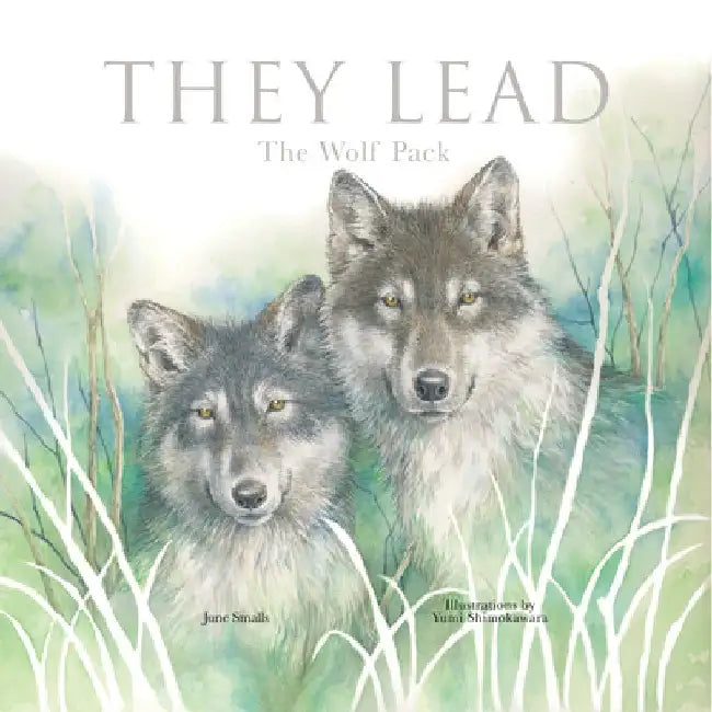 They Lead: The Wolf Pack by June Smalls