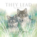 They Lead: The Wolf Pack by June Smalls