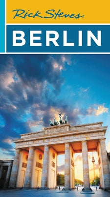 Rick Steves Berlin by Rick Steves