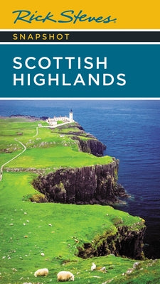 Rick Steves Snapshot Scottish Highlands by Rick Steves