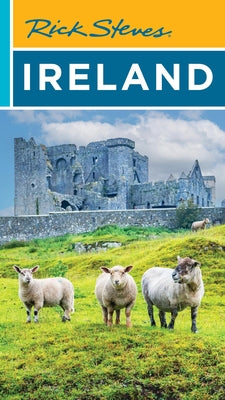 Rick Steves Ireland by Rick Steves