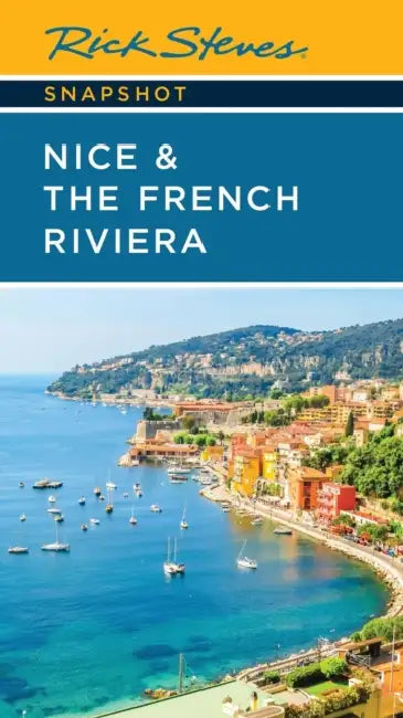 Rick Steves Snapshot Nice & the French Riviera by Rick Steves, Steve Smith