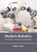 Modern Robotics: Mechanics, Systems and Control by Julian Evans