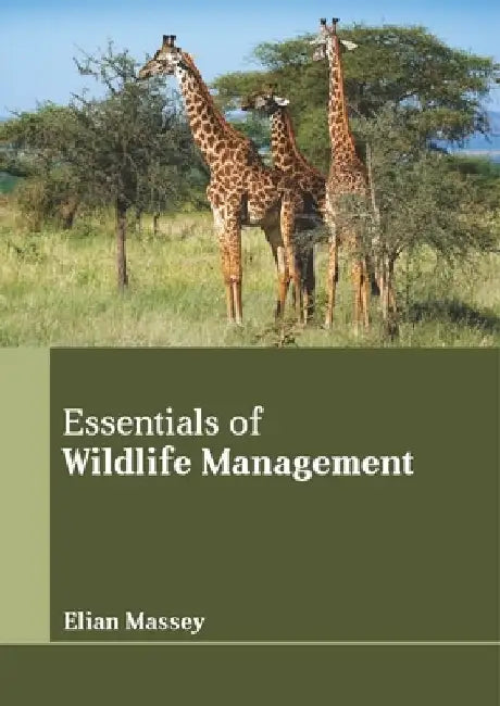 Essentials of Wildlife Management by Elian Massey