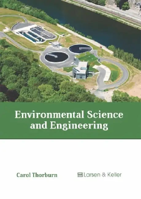 Environmental Science and Engineering by Carol Thorburn