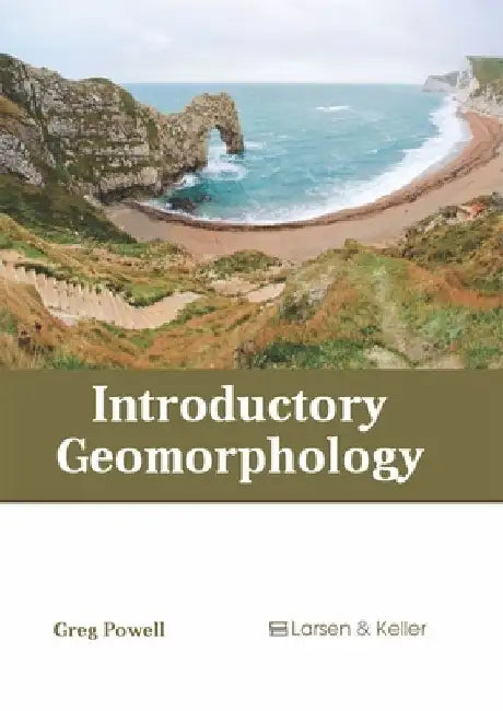 Introductory Geomorphology by Greg Powell