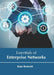 Essentials of Enterprise Networks by Kian Bennett