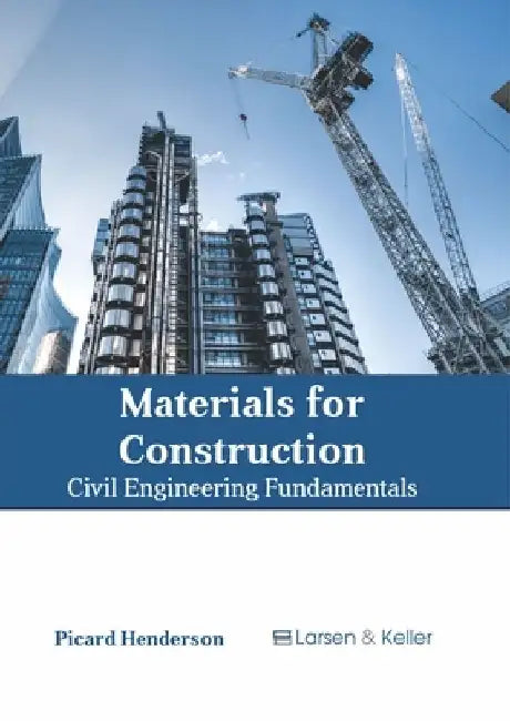 Materials for Construction: Civil Engineering Fundamentals by Picard Henderson