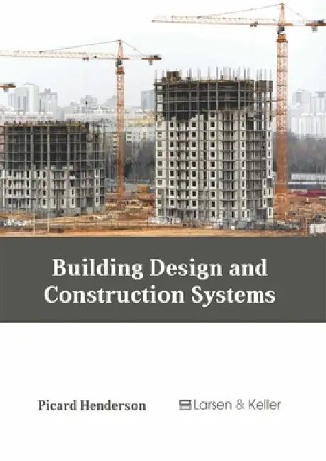 Building Design and Construction Systems by Picard Henderson