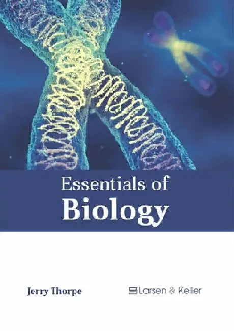 Essentials of Biology by Jerry Thorpe