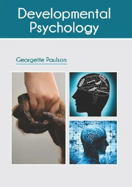 Developmental Psychology by Georgette Paulson