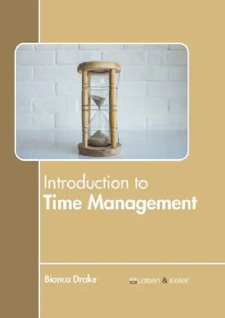 Introduction to Time Management by Bianca Drake