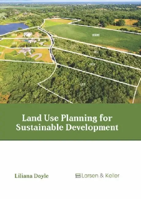 Land Use Planning for Sustainable Development by Liliana Doyle