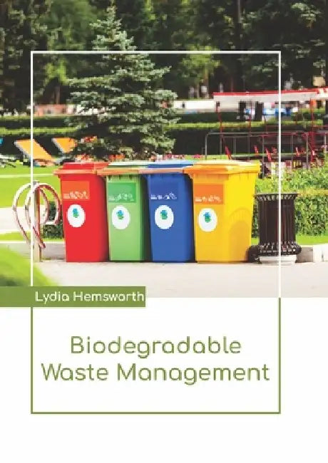 Biodegradable Waste Management by Lydia Hemsworth