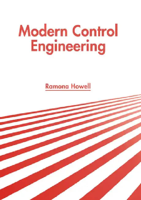 Modern Control Engineering by Ramona Howell