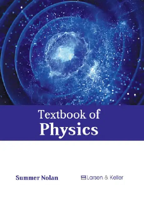 Textbook of Physics by Summer Nolan