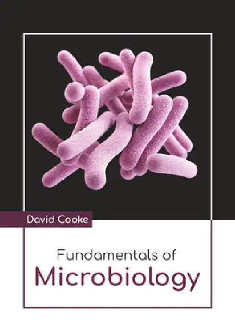 Fundamentals of Microbiology by David Cooke