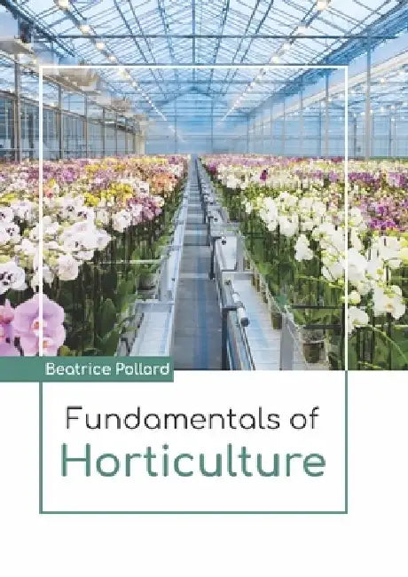 Fundamentals of Horticulture by Beatrice Pollard