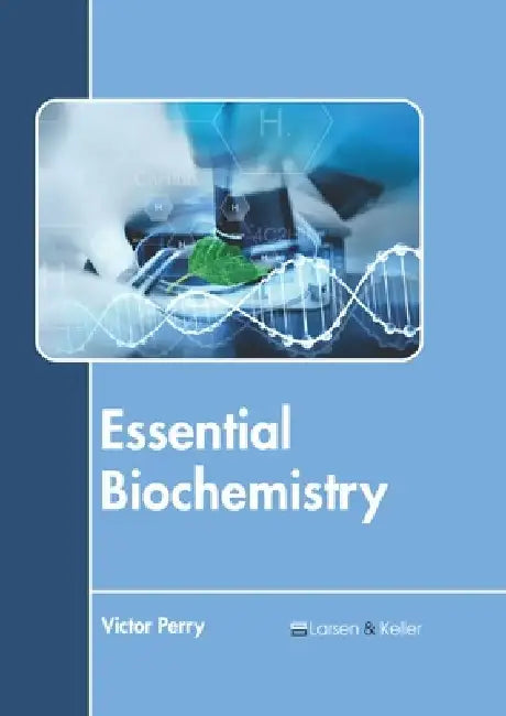 Essential Biochemistry by Victor Perry