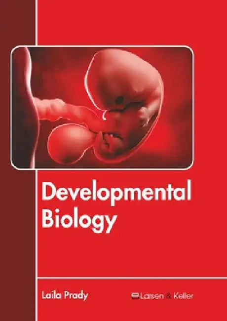 Developmental Biology by Laila Prady