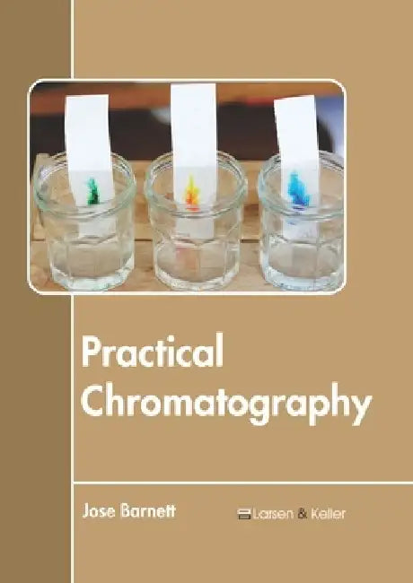Practical Chromatography by Jose Barnett
