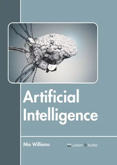 Artificial Intelligence by Williams, Mia